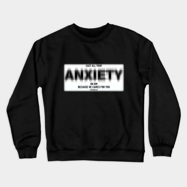 Cast all your anxiety on him, because he cares for you. Crewneck Sweatshirt by FTLOG